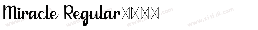 Miracle Regular字体转换 Miracle Regular字体转换